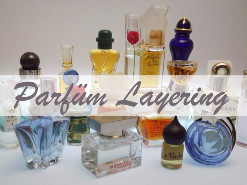 durch Parfüm Layering Düfte kombinieren